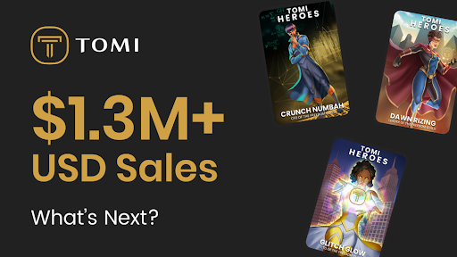Tomi Heroes NFT Sales Surpasses $1.35M